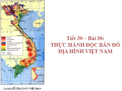 Bài giảng Địa lí Lớp 8 - Tiết 30, Bài 30: Thực hành Đọc bản đồ địa hình Việt Nam