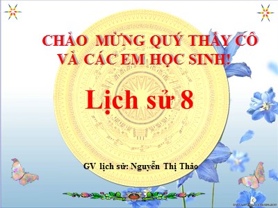 Bài giảng Lịch sử Lớp 8 - Bài 10: Trung Quốc cuối thế kỉ XIX - đầu thế kỉ XX - Nguyễn Thị Thảo