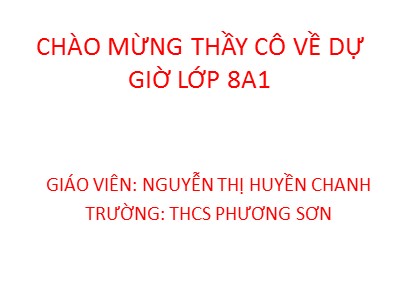 Bài giảng Lịch sử Lớp 8 - Bài 25: Kháng chiến lan rộng ra toàn quốc (1873-1884) - Nguyễn Thị Huyền Chanh