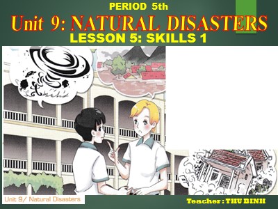 Bài giảng môn Tiếng anh Lớp 8 - Unit 9, Lesson 5: Skills 1