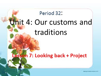 Bài giảng Tiếng anh Khối 8 - Unit 4, Lesson 7: Looking back project
