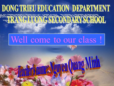 Bài giảng Tiếng anh Lớp 8 (Chương trình cũ) - Unit 4, Period 22: Read - Năm học 2014-2015 - Nguyễn Quang Minh