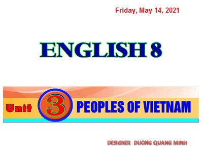 Bài giảng Tiếng anh Lớp 8 - Unit 3, Lesson 4: Communication - Dương Quang Minh