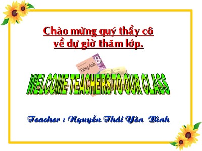 Bài giảng Tiếng anh Lớp 8 - Unit 4, Lesson 2: A Closer Look 1 - Nguyễn Thái Yên Bình