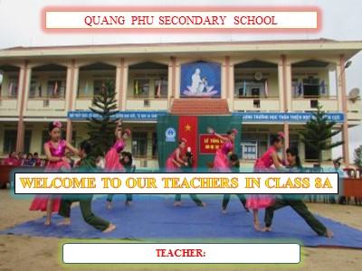Bài giảng Tiếng anh Lớp 8 - Unit 5, Lesson 3: A Closer Look 2 - Trường THCS Quang Phú