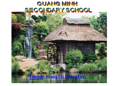 Bài giảng Tiếng anh Lớp 8 - Unit 8, Lesson 7: Looking back project - Hoàng Thị Thúy Hường