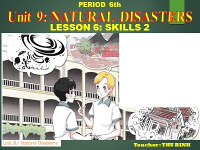 Bài giảng Tiếng anh Lớp 8 - Unit 9, Lesson 6: Skills 2 - Thu Bình