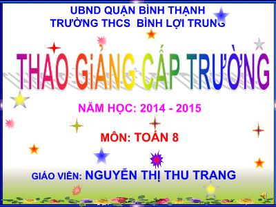Bài giảng Đại số Lớp 8 - Chương 3, Bài 5: Phương trình chứa ẩn ở mẫu - Năm học 2014-2015 - Nguyễn Thi Thu Trang