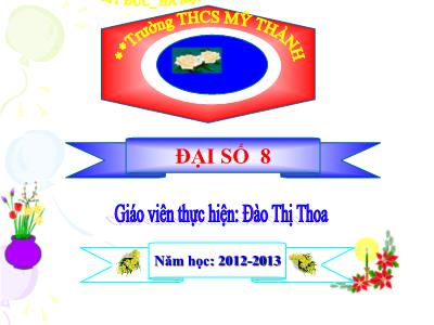 Bài giảng Đại số Lớp 8 - Tiết 60, Bài 3: Bất phương trình một ẩn - Năm học 2012-2013 - Đào Thị Thoa
