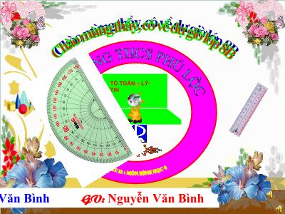 Bài giảng Hình học Lớp 8 - Tiết 21, Bài 12: Hình vuông - Nguyễn Văn Bình