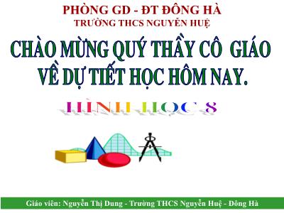 Bài giảng Hình học Lớp 8 - Tiết 37, Bài 1: Định lý Talet trong tam giác - Nguyễn Thị Dung