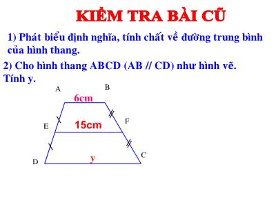 Bài giảng Hình học Lớp 8 - Tiết 8, Bài 4: Luyện tập Đường trung bình trong tam giác, của hình thang