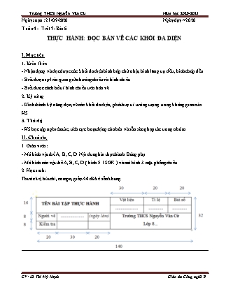 Giáo án Công nghệ Lớp 8 - Tiết 7, Bài 5: Thực hành đọc bản vẽ các khối đa diện - Trường Trung học Cơ sở Nguyễn Văn Cừ