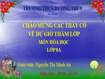 Bài giảng Hóa học Lớp 8 - Bài 42: Nồng độ dung dịch - Năm học 2018-2019 - Nguyễn Thị Minh An