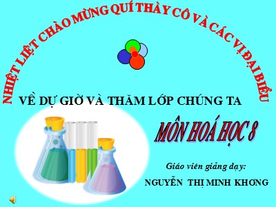 Bài giảng Hóa học Lớp 8 - Chương 4: Oxi-Không khí - Tiết 37, Bài 24: Tính chất của oxi - Nguyễn Thị Minh Khương