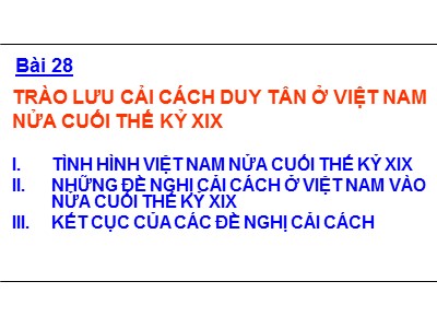Bài giảng môn Lịch sử 8 - Bài 28: Trào lưu cải cách duy tân ở Việt Nam nửa cuối thế kỉ XIX