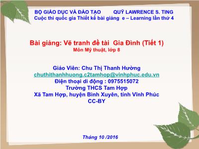 Bài giảng Mĩ thuật Lớp 8 - Vẽ tranh Đề tài Gia đình (Tiết 1) - Chu Thị Thanh Hường