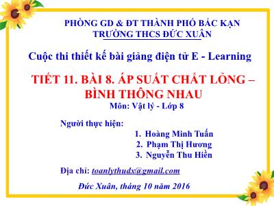 Bài giảng Vật lí Lớp 8 - Tiết 11, Bài 8: Áp suất chất lỏng. Bình thông nhau - Hoàng Minh Tuấn