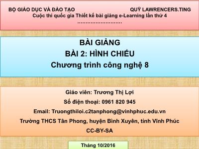 Bài giảng Công nghệ Lớp 8 - Bài 2: Hình chiếu - Trương Thị Lợi