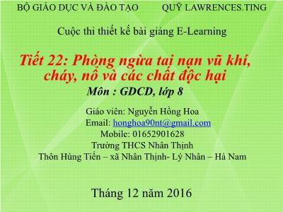 Bài giảng Giáo dục công dân Lớp 8 - Tiết 22: Phòng ngừa tai nạn vũ khí, cháy, nổ và các chất độc hại - Nguyễn Hồng Hoa