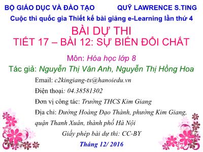 Bài giảng Hóa học Lớp 8 - Tiết 17, Bài 12: Sự biến đổi chất - Nguyễn Thị Vân Anh