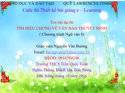 Bài giảng Ngữ văn Lớp 8 - Tìm hiểu chung về văn bản thuyết minh - Nguyễn Văn Bường