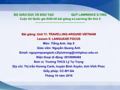 Bài giảng Tiếng Anh Lớp 8 - Unit 11: Travelling around Vietnam - Lesson 5: Language focus - Nguyễn Quang Ánh