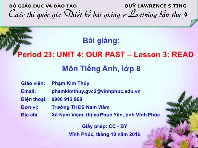 Bài giảng Tiếng Anh Lớp 8 - Unit 4: Our past - Lesson: Read - Phạm Kim Thúy