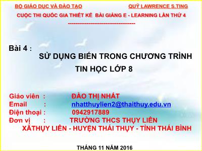 Bài giảng Tin học Lớp 8 - Bài 4: Sử dụng biến trong chương trình - Đào Thị Nhất