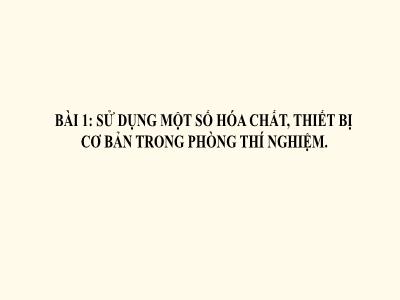 Bài giảng KHTN Lớp 8 - Bài 1: Sử dụng một số hóa chất, thiết bị cơ bản trong phòng thí nghiệm