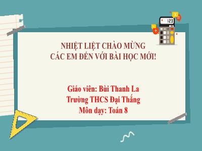 Bài giảng Toán Lớp 8 Sách KNTT - Chương IX, Bài: Luyện tập chung (Tr.108) - Bùi Thanh La