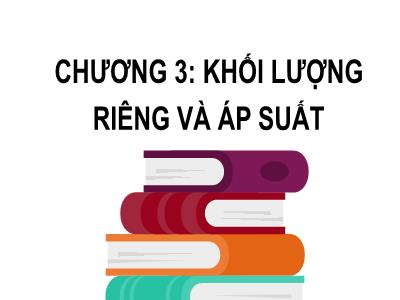Bài giảng Khoa học tự nhiên 8 (Hóa học) Sách Kết nối tri thức - Chương 3: Khối lượng riêng và áp suất - Bài 13: Khối lượng riêng (Tiết 1) - Nguyễn Thị Loan