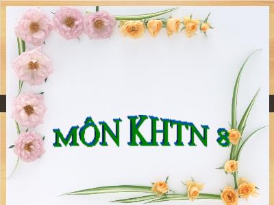 Bài giảng Khoa học tự nhiên 8 (Vật lí) Sách Kết nối tri thức - Chương V: Điện - Bài 24: Cường độ dòng điện và hiệu điện thế - Nguyễn Thị Lan Hoa