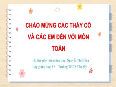 Bài giảng Toán 8 (Kết nối tri thức với cuộc sống) - Chương IV: Hình học trực quan - Tiết 36, Bài 1: Hình chóp tam giác đều (Tiết 1)