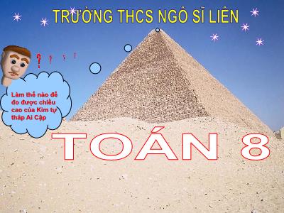 Bài giảng Toán 8 (Kết nối tri thức với cuộc sống) - Tiết 28, Bài 9: Ứng dụng thực tế của tam giác đồng dạng