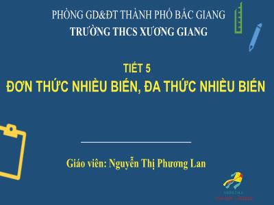Bài giảng Toán 8 - Tiết 5: Đơn thức nhiều biến, đa thức nhiều biến - Nguyễn Thị Phương Lan (Cánh diều)
